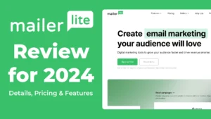 mailerlite review, ratings, details, features, pricing, cons, pros, email marketing, 2024